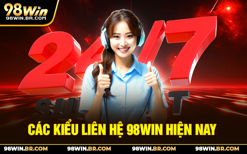 cac-kieu-lien-he-98win-hien-nay_