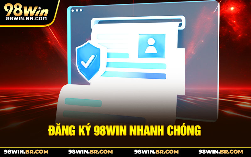 dang-ky-98win-nhanh-chong
