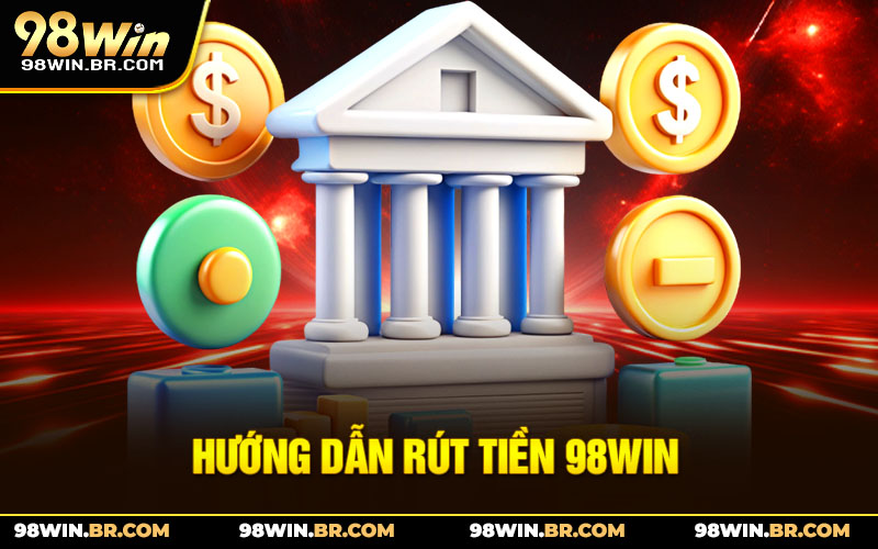huong-dan-rut-tien-98win