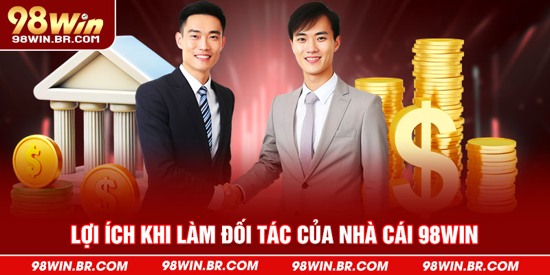 loi-ich-khi-lam-doi-tac-cua-nha-cai-98win