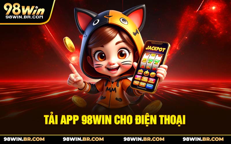 tai-app-98win-cho-dien-thoai